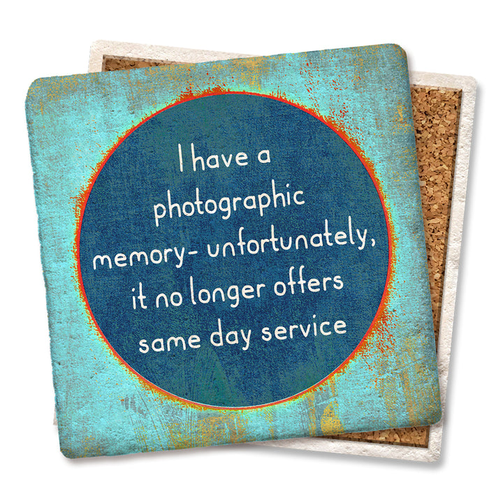 Tipsy Coasters I Have aa Photographic Memory Coaster