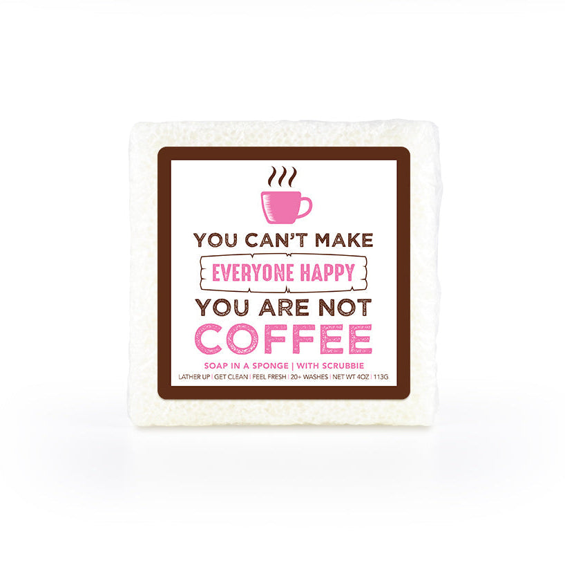 Caren Soap Sponge - You Can't Make Everyone Happy