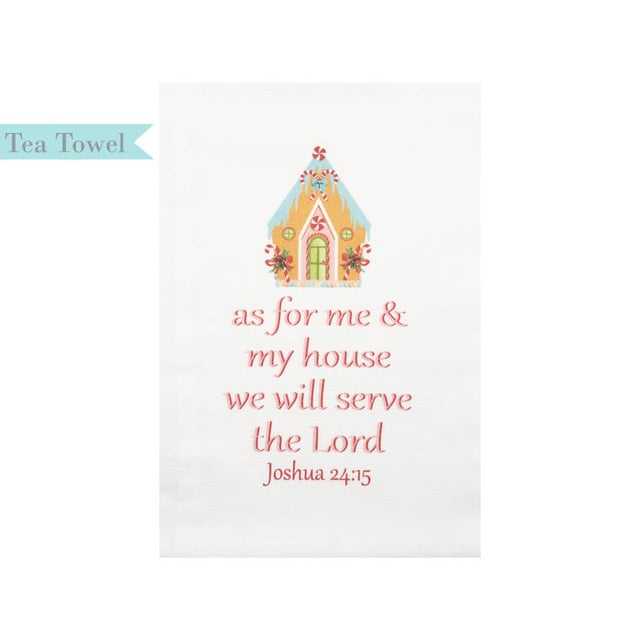 Standing On The Word Tea Towel - Gingerbread House with verse: Joshua 24:15