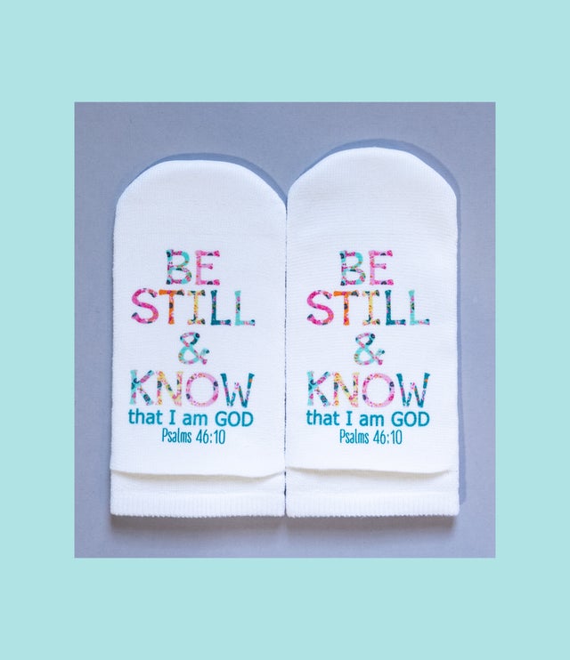 Standing On The Word Socks - Be Still And Know Psalms 46:10