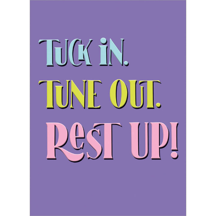 Avanti Press Tuck in. Tune Out. Rest Up! Get Well Card