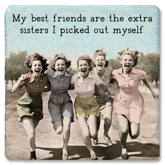 Tipsy Coasters My Best Friends Are The Extra Sisters Coaster