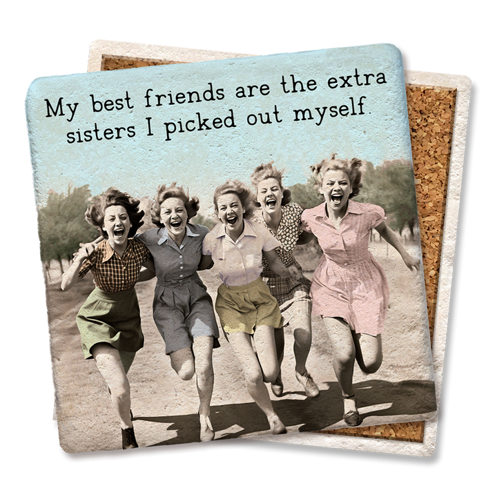 Tipsy Coasters My Best Friends Are The Extra Sisters Coaster