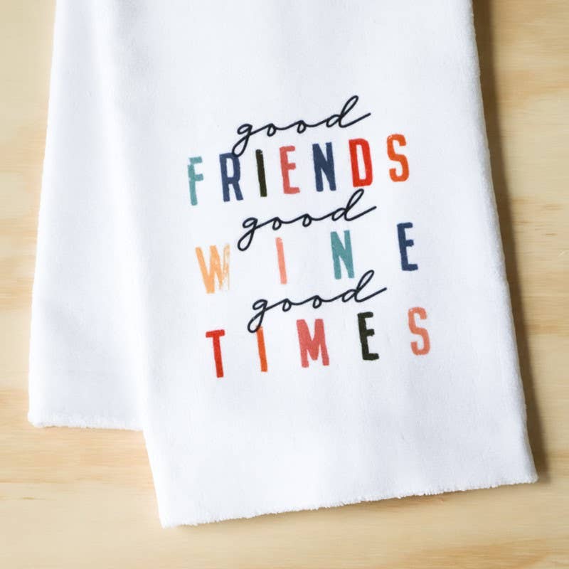 Little Birdie Tea Towel - Good Friends, Good Wine, Good Times