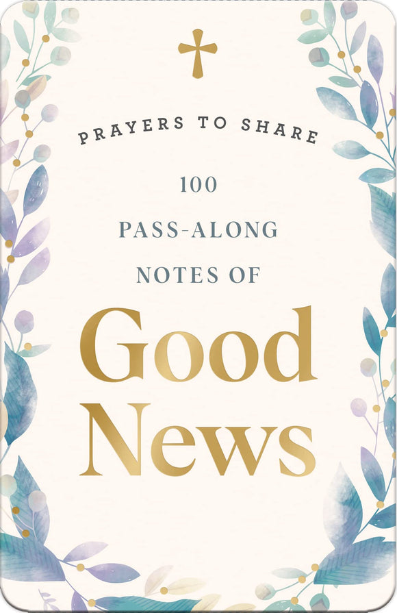 Prayers to Share: 100 Pass-Along Notes of Good News