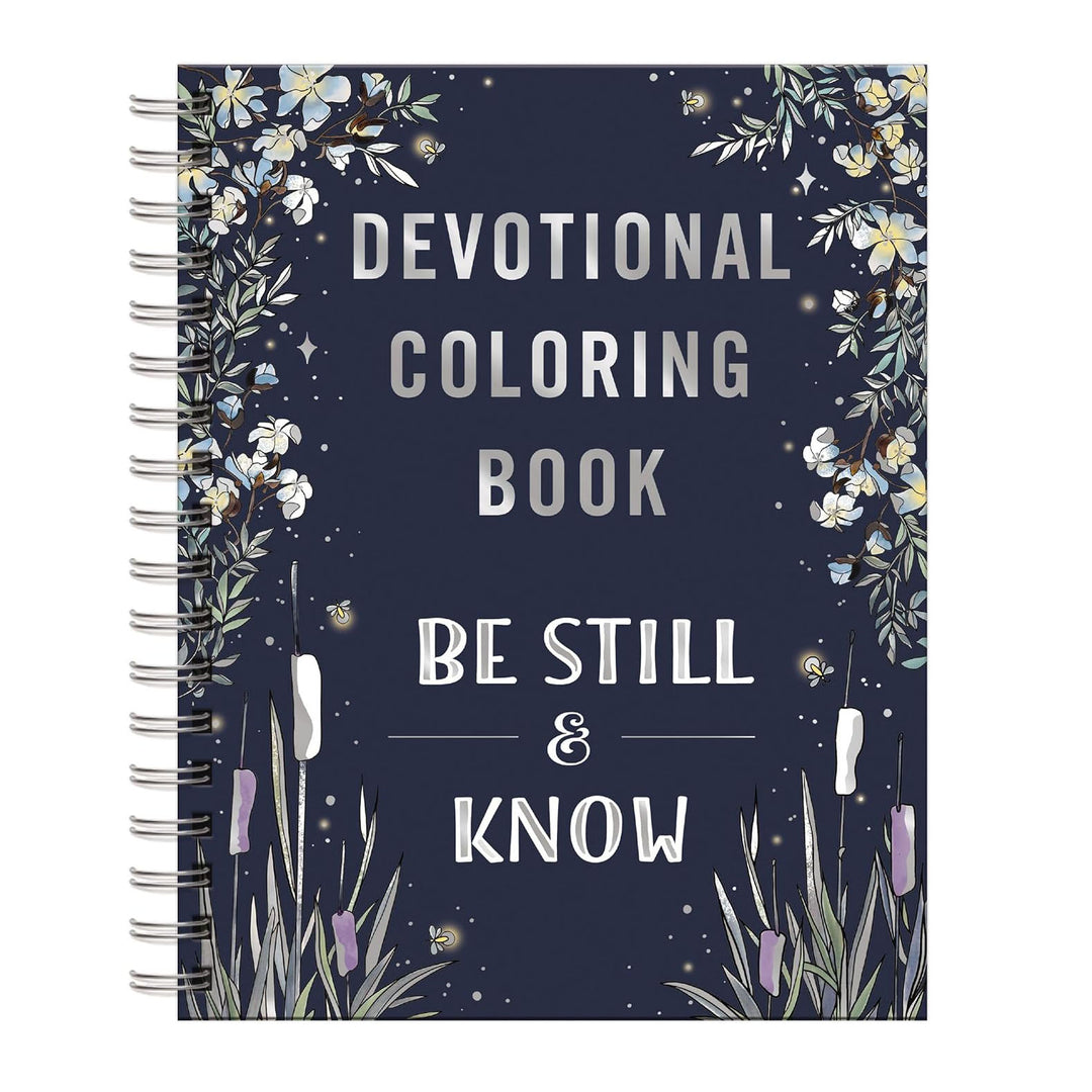 Be Still and Know: Devotional Adult Coloring Book