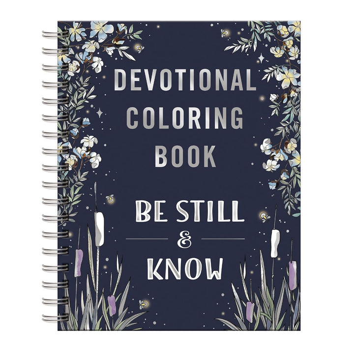 Be Still and Know: Devotional Adult Coloring Book