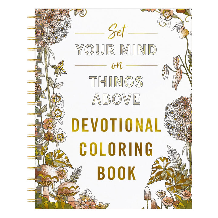 Set Your Mind on Things Above: Devotional Adult Coloring Book