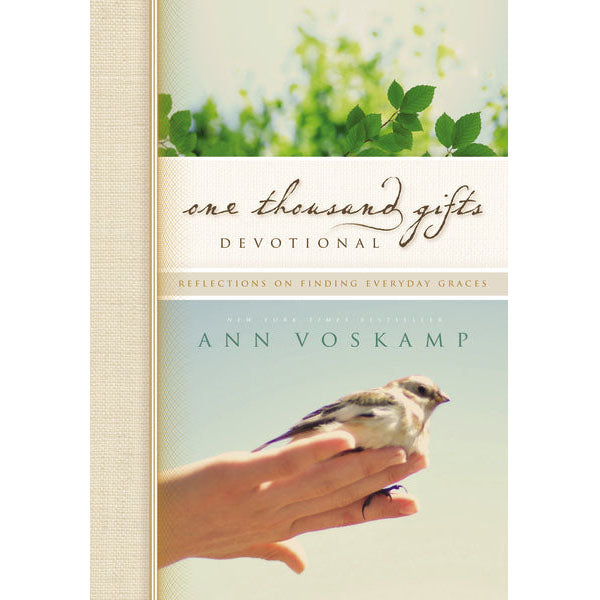 One Thousand Gifts Devotional Reflections on Finding Everyday Graces