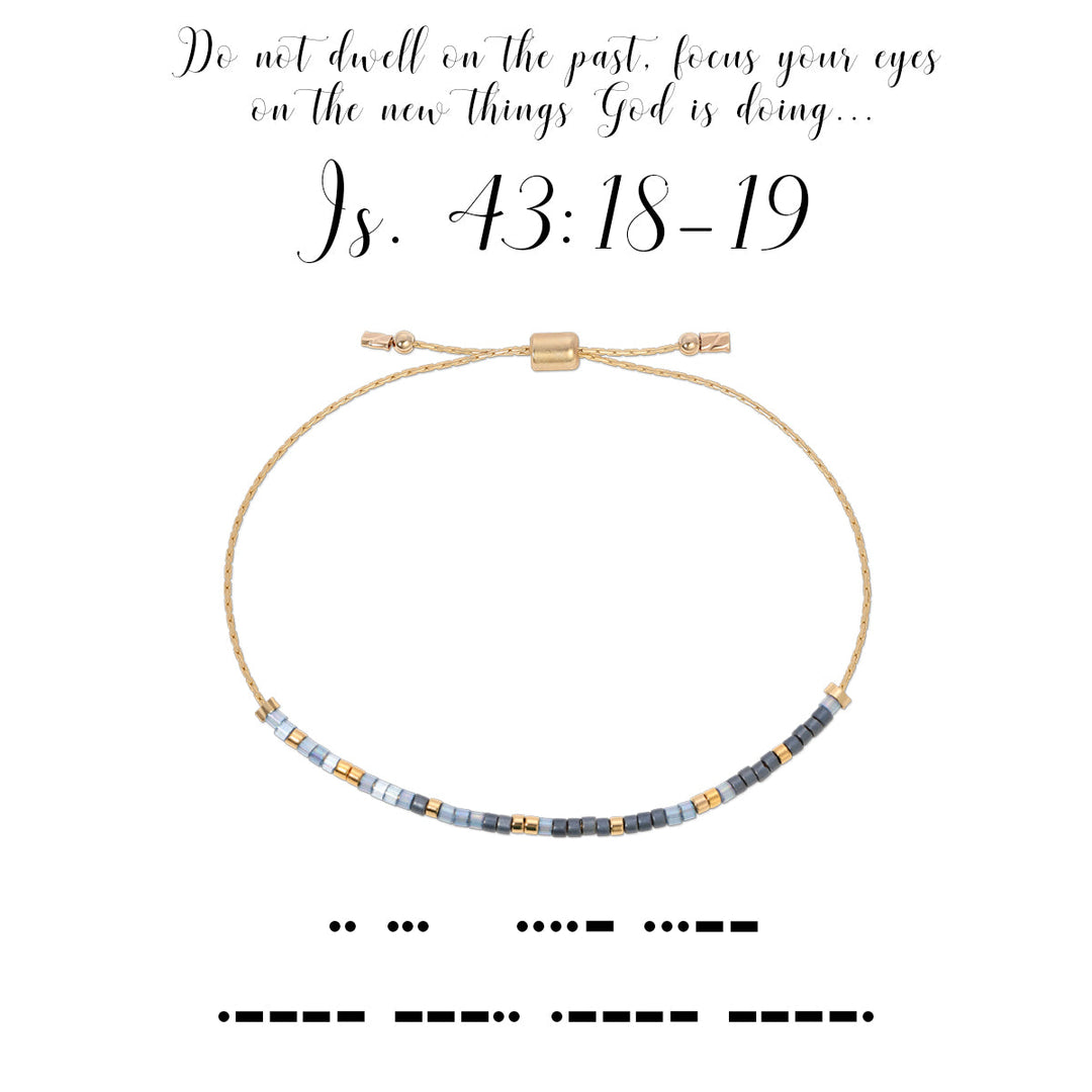 Dot & Dash Morse Code Bracelet - Isaiah 43:18-19