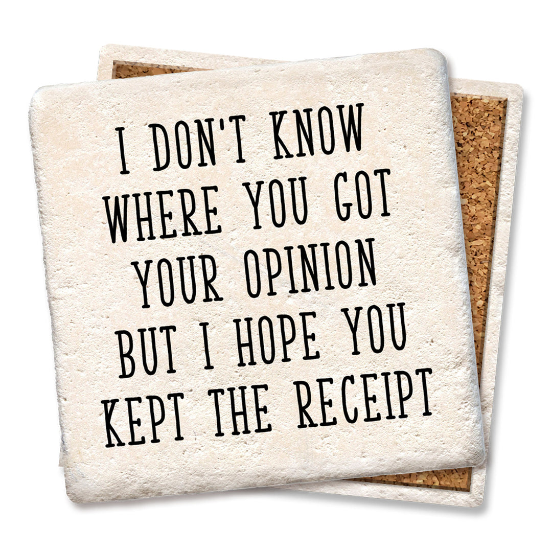 Tipsy Coasters I Don't Know Where You Got Coaster
