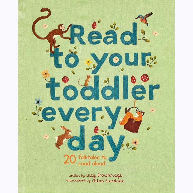 Read to Your Toddler Every Day by Lucy Brownridge