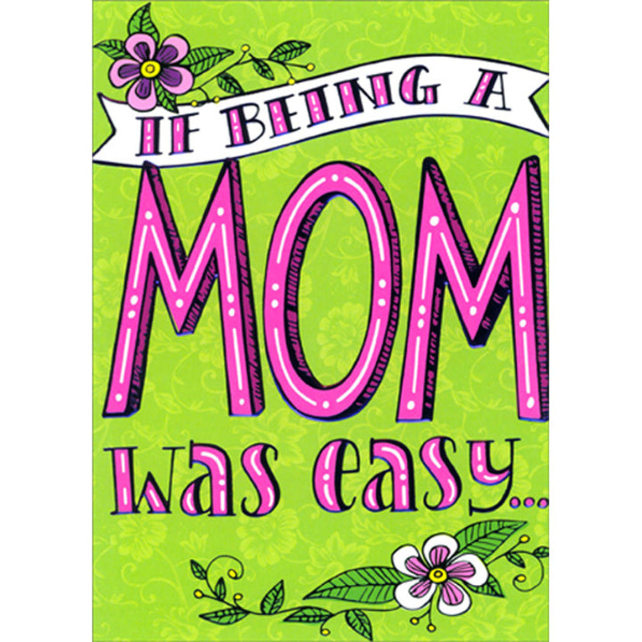 Avanti Press If Being A Mom Was Easy Mother's Day Card