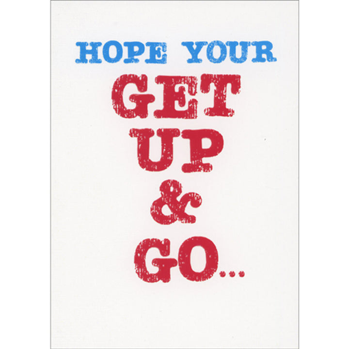 Avanti Press Hope Your Get Up and Go Get Well Card