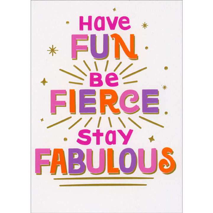 Avanti Press Have Fun Fierce Fabulous Birthday Card