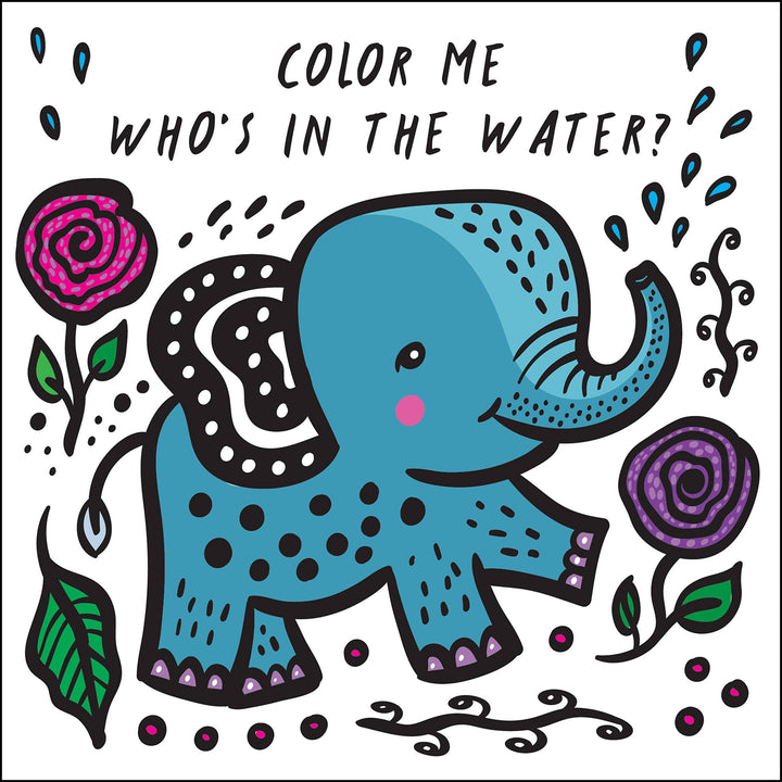 Color Me: Who's in the Water? Bath Book