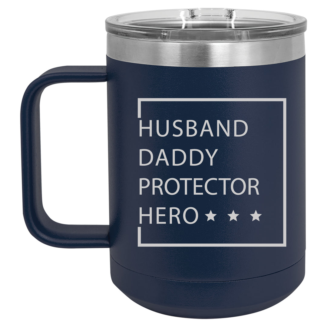 Husband Dad Protector Hero Mug 15oz Matte Tumbler Navy