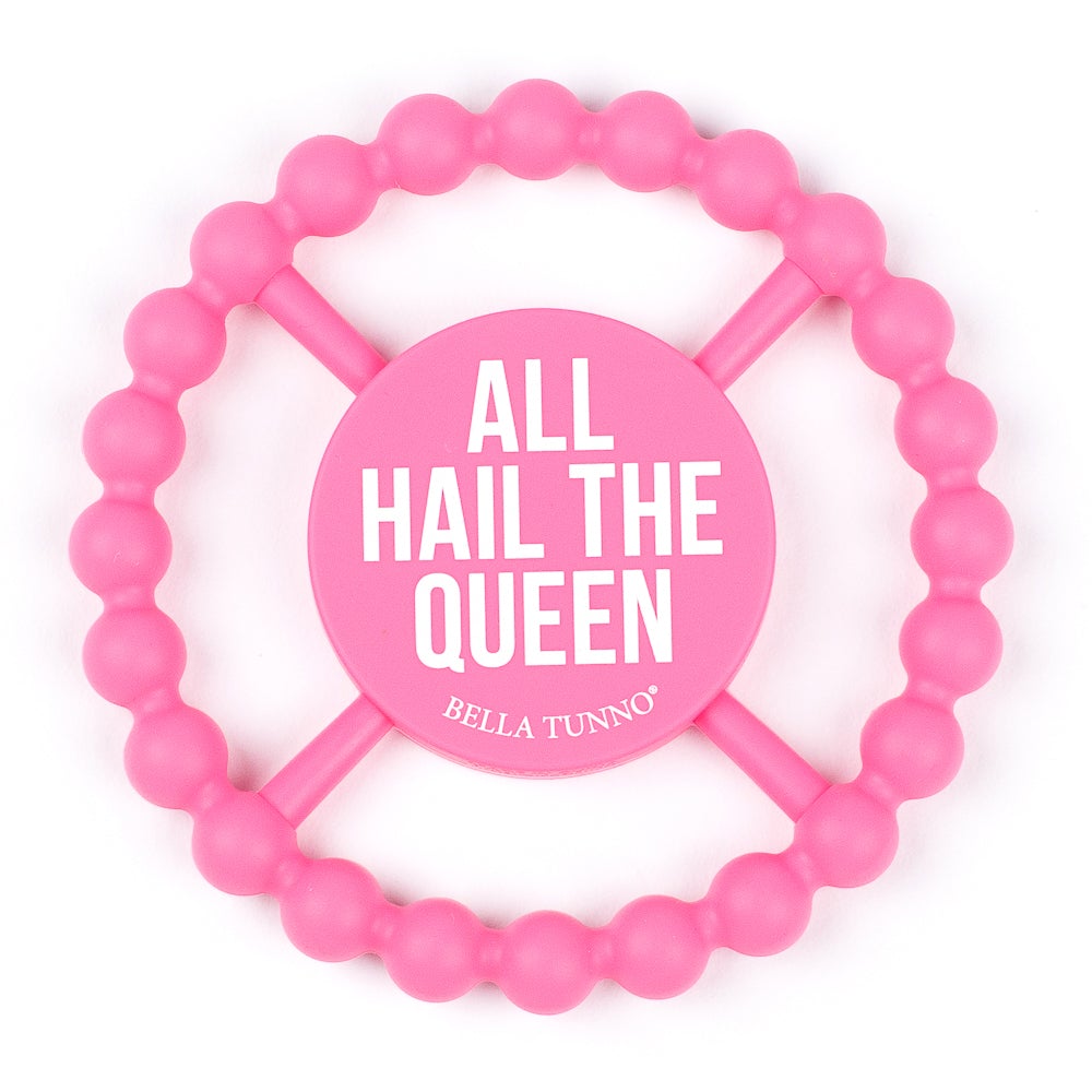 Bella Tunno Happy Teether - All Hail the Queen